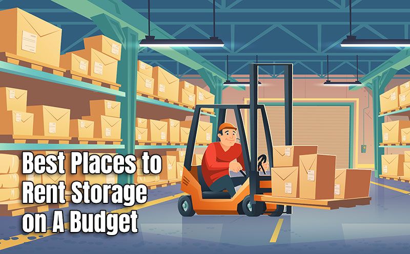 Best Places to Rent Storage on A Budget